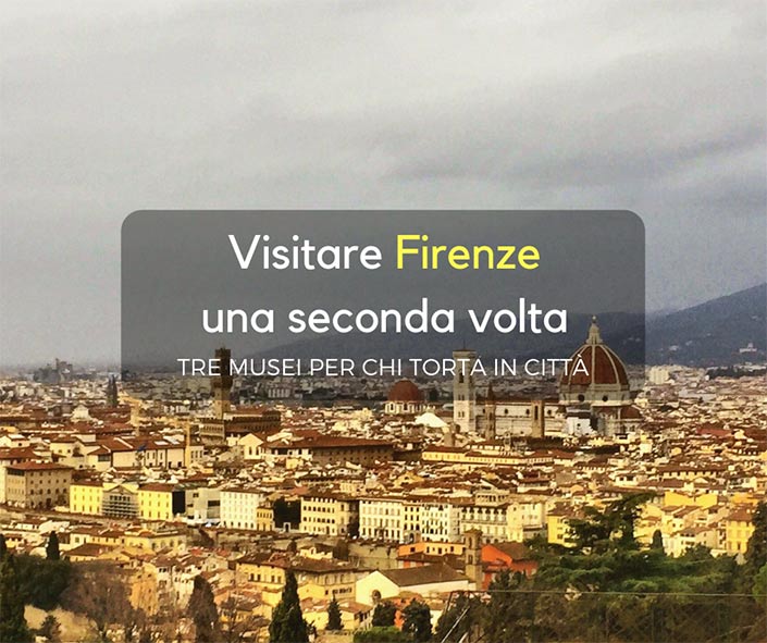 Visitare Firenze una seconda volta: tre musei per chi torna in città